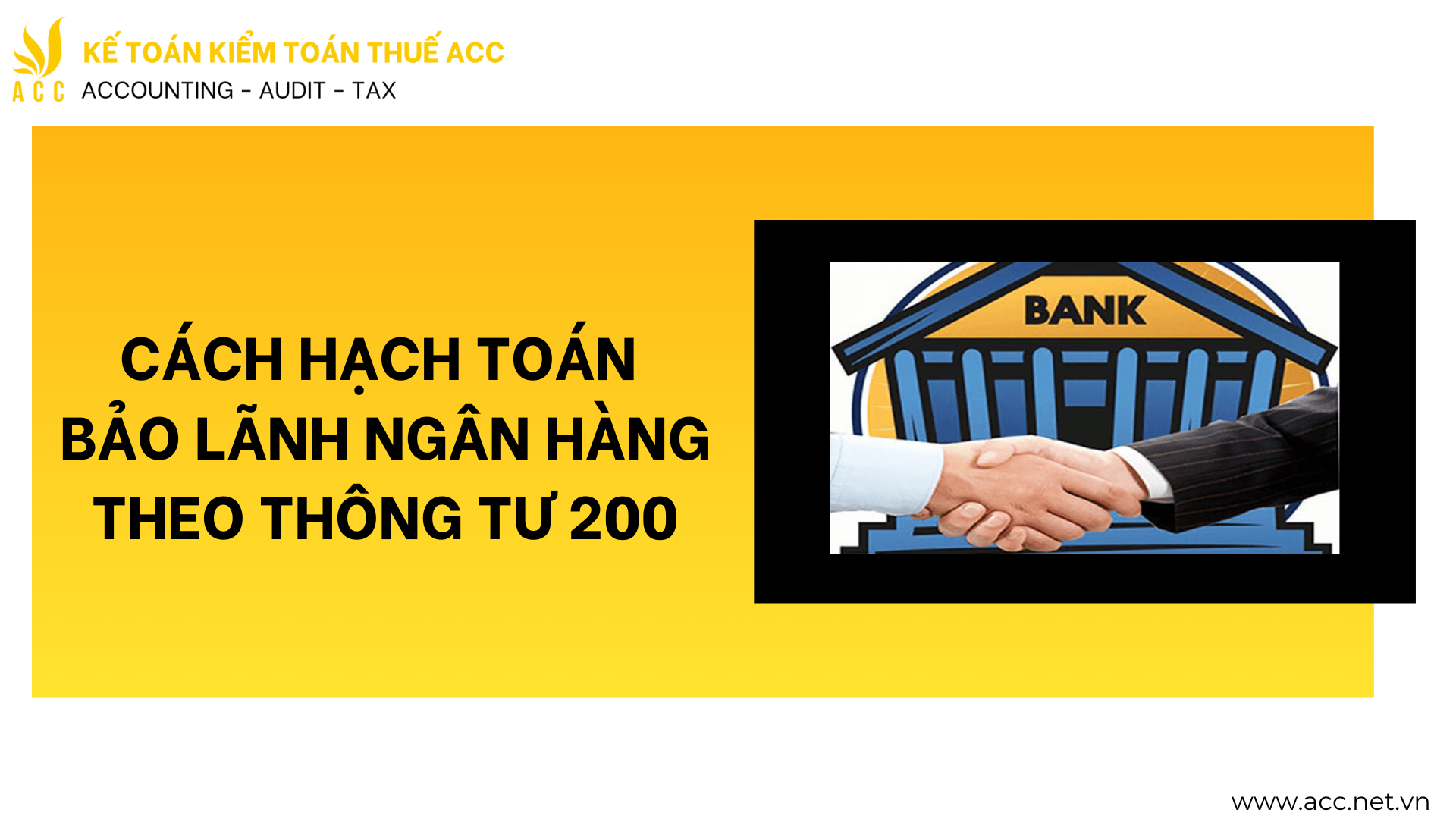 Cách hạch toán bảo lãnh ngân hàng theo thông tư 200