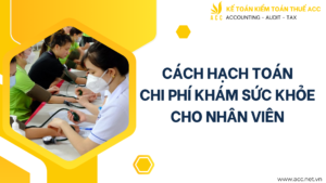 Cách hạch toán chi phí khám sức khỏe cho nhân viên