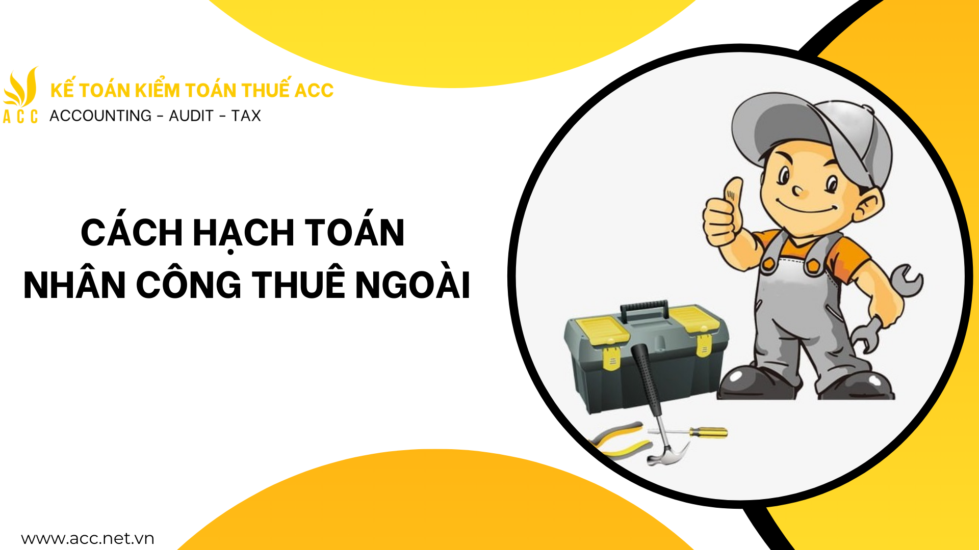 Cách hạch toán nhân công thuê ngoài