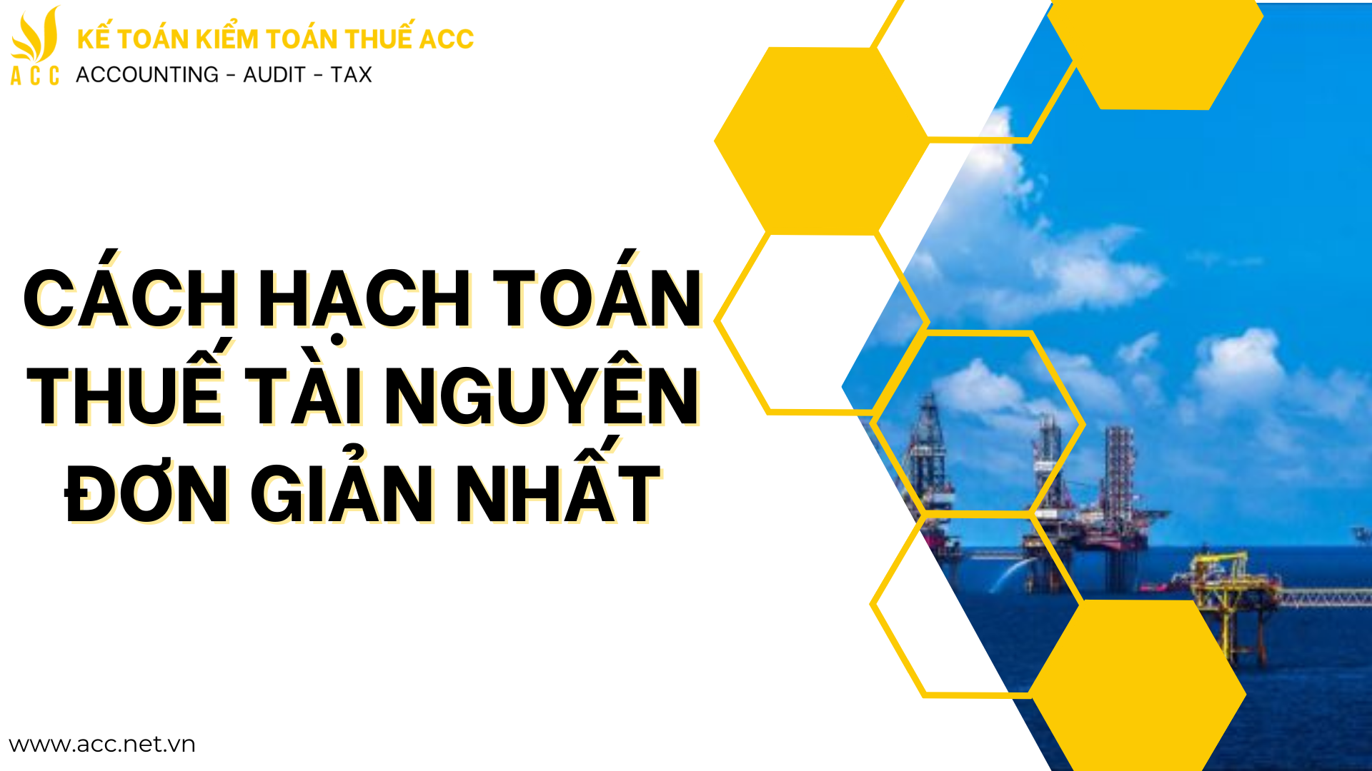 Cách hạch toán thuế tài nguyên đơn giản nhất