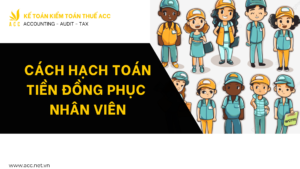 Cách hạch toán tiền đồng phục nhân viên