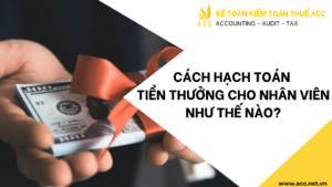 Cách hạch toán tiền thưởng cho nhân viên như thế nào