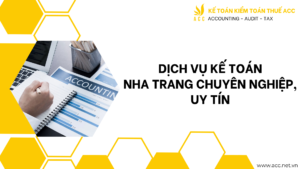 Dịch vụ kế toán Nha Trang chuyên nghiệp, uy tín