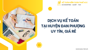 Dịch vụ kế toán tại huyện Đan Phượng uy tín, giá rẻ