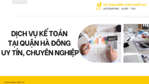 Dịch vụ kế toán tại quận Hà Đông uy tín, chuyên nghiệp