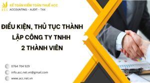 Điều kiện, thủ tục thành lập công ty TNHH 2 thành viên