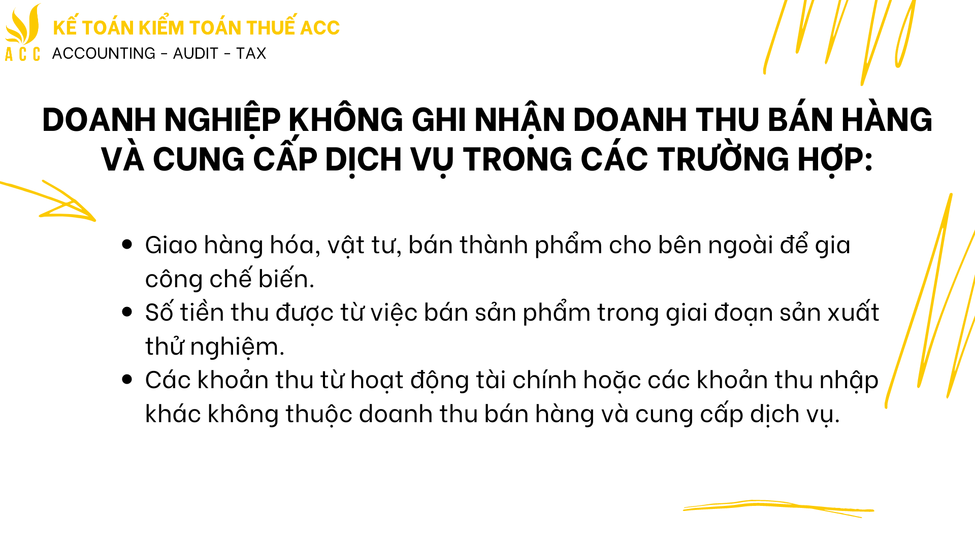 Doanh nghiệp không ghi nhận doanh thu bán hàng và cung cấp dịch vụ