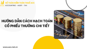 Hướng dẫn cách hạch toán cổ phiếu thưởng chi tiết