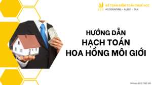 Hướng dẫn hạch toán hoa hồng môi giới