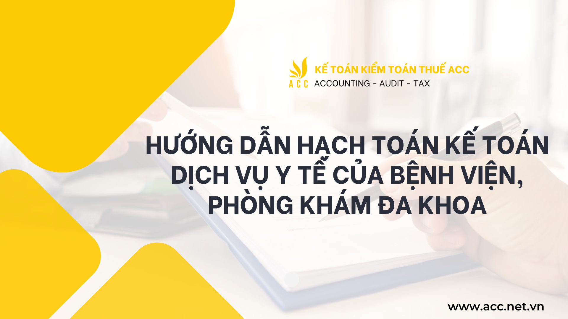 Hướng dẫn hạch toán kế toán dịch vụ y tế của bệnh viện, phòng khám đa khoa