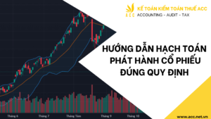 Hướng dẫn hạch toán phát hành cổ phiếu đúng quy định