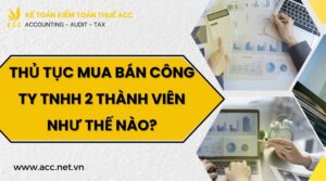 Thủ tục mua bán công ty tnhh 2 thành viên như thế nào