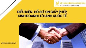 Điều kiện, hồ sơ xin giấy phép kinh doanh lữ hành quốc tế