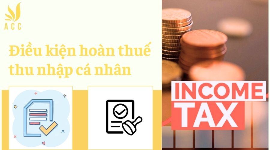 Điều kiện hoàn thuế thu nhập cá nhân