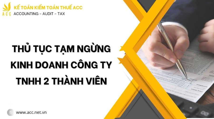 Thủ tục tạm ngừng kinh doanh công ty TNHH 2 thành viên