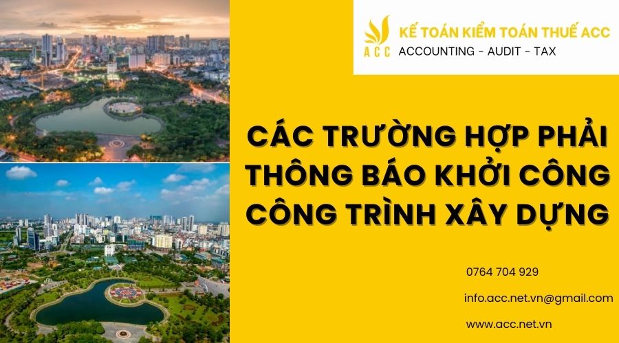 Các trường hợp phải thông báo khởi công công trình xây dựng