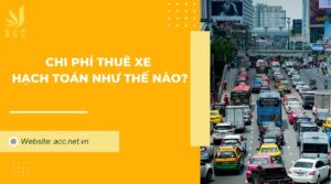 Chi phí thuê xe hạch toán như thế nào