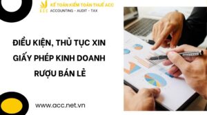 Điều kiện, thủ tục xin giấy phép kinh doanh rượu bán lẻ