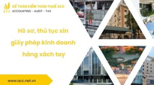 Hồ sơ, thủ tục xin giấy phép kinh doanh hàng xách tay