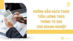 Hướng dẫn hạch toán tiền lương theo thông tư 200 cho doanh nghiệp