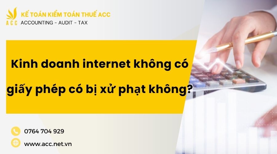 Kinh doanh internet không có giấy phép có bị xử phạt không