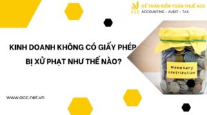 Kinh doanh không có giấy phép bị xử phạt như thế nào