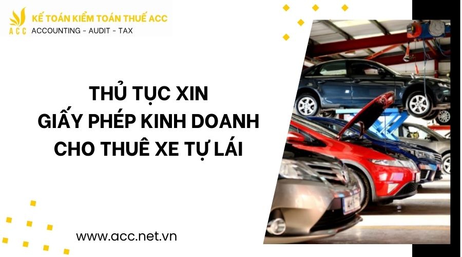 Thủ tục xin giấy phép kinh doanh cho thuê xe tự lái