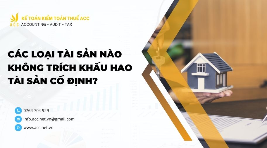 Các loại tài sản nào không trích khấu hao tài sản cố định?