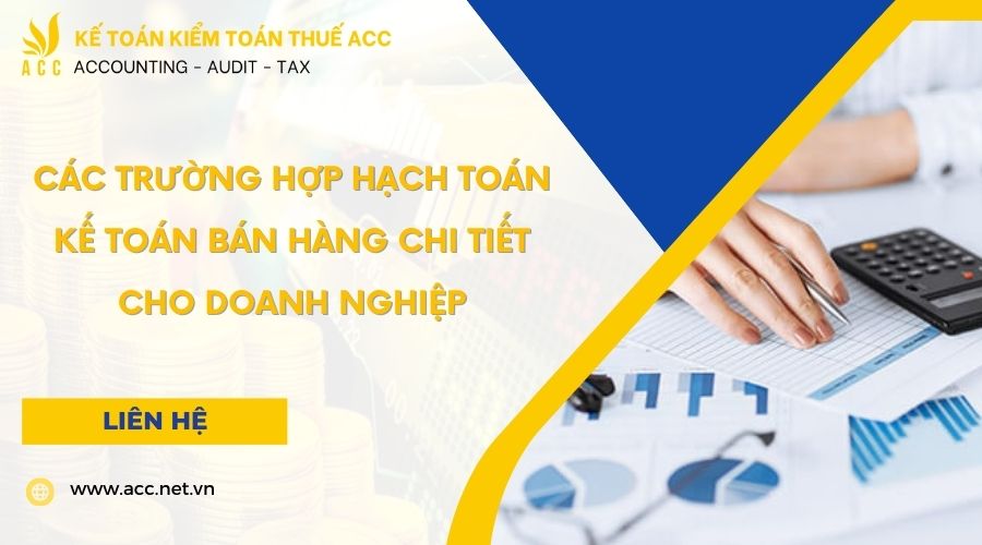 Cách hạch toán kế toán bán hàng chi tiết cho doanh nghiệp