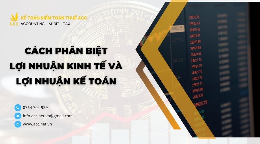 Cách phân biệt lợi nhuận kinh tế và lợi nhuận kế toán