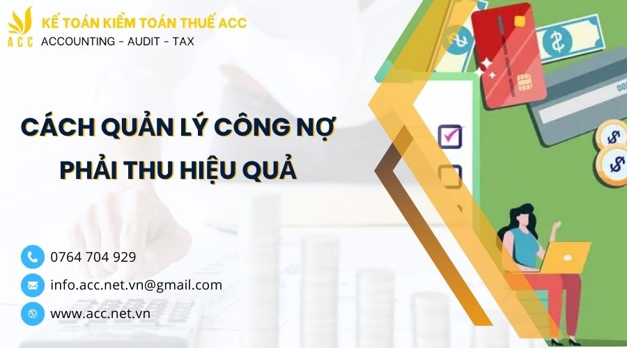 Cách quản lý công nợ phải thu hiệu quả là gì