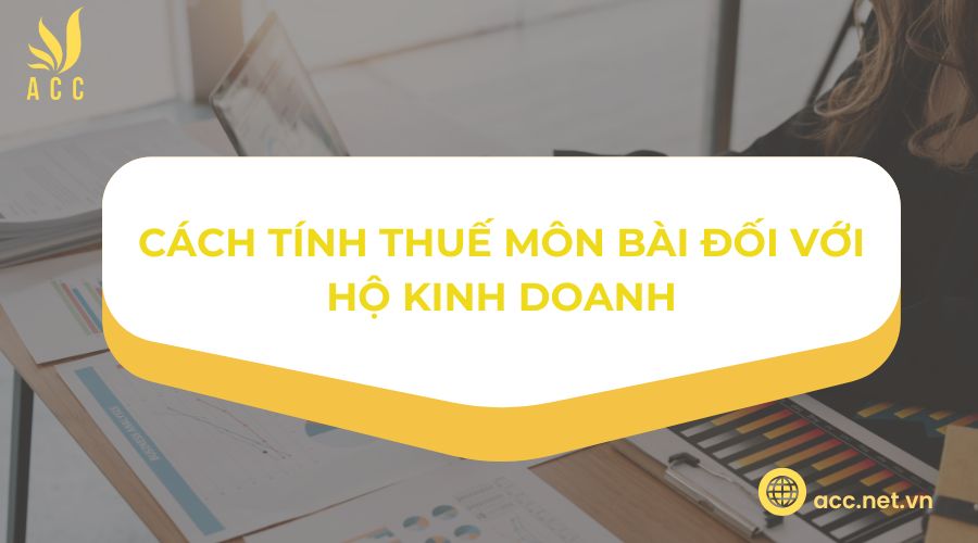 Cách tính thuế môn bài đối với hộ kinh doanh