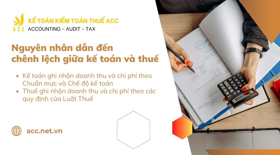 Hiểu rõ nguyên nhân dẫn đến chênh lệch giữa kế toán và thuế