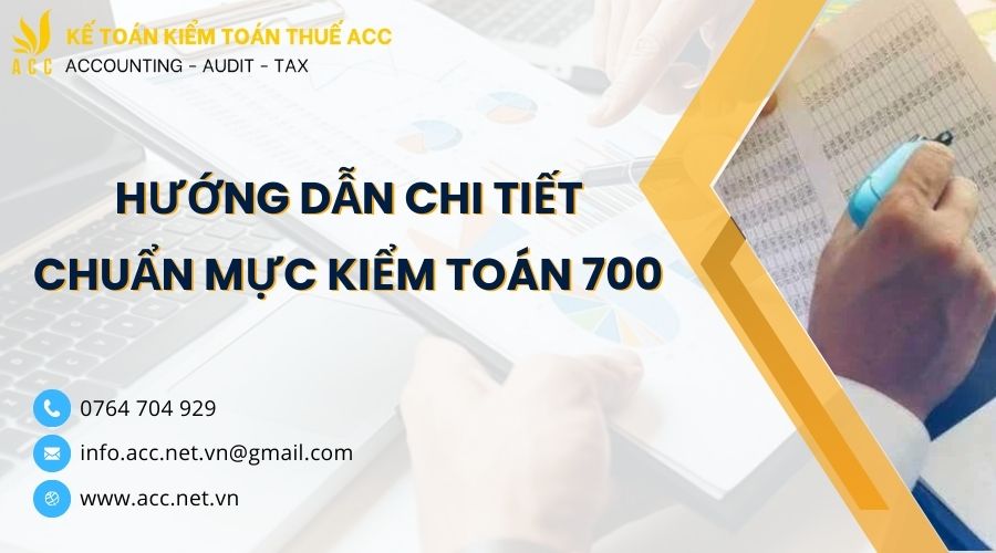 Hướng dẫn chi tiết chuẩn mực kiểm toán 700