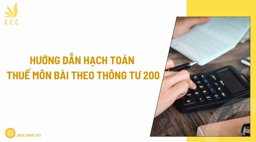 Hướng dẫn hạch toán thuế môn bài theo thông tư 200