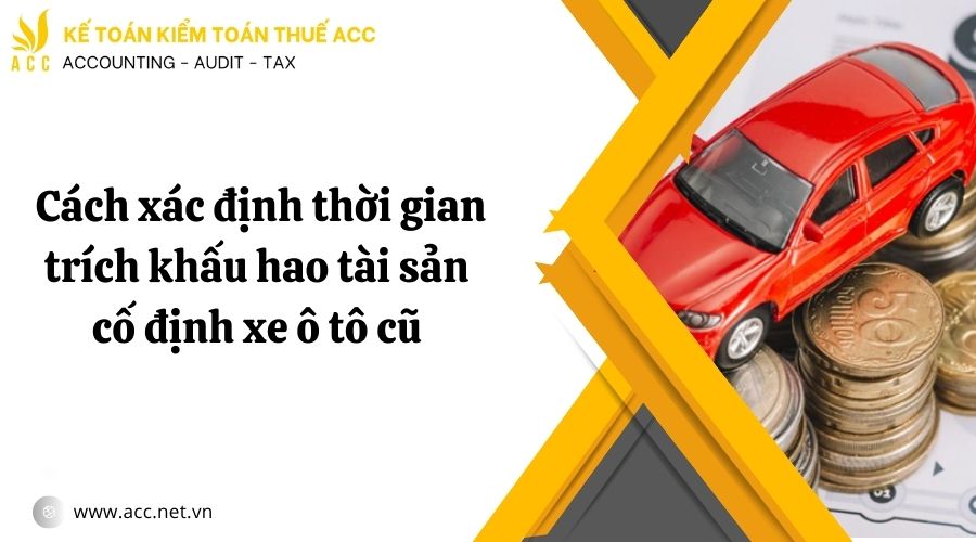 Khấu hao tài sản cố định xe ô tô như thế nào