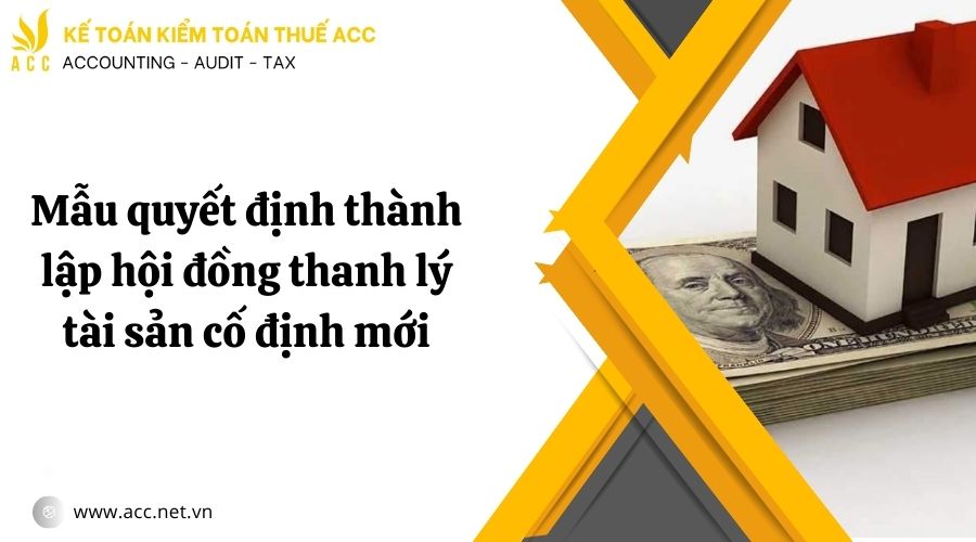 Mẫu quyết định thành lập hội đồng thanh lý tài sản cố định mới