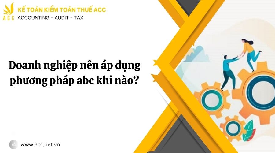 Phương pháp abc trong kế toán quản trị là gì