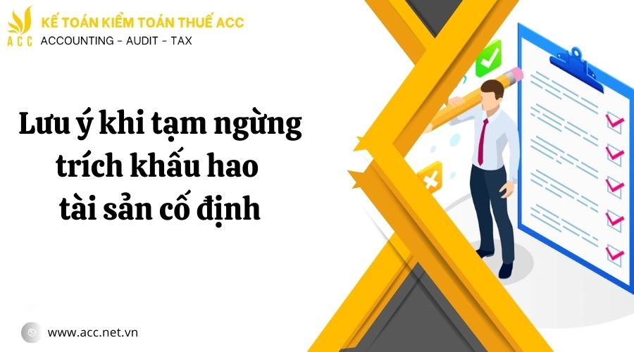 Tạm ngừng trích khấu hao tài sản cố định khi nào