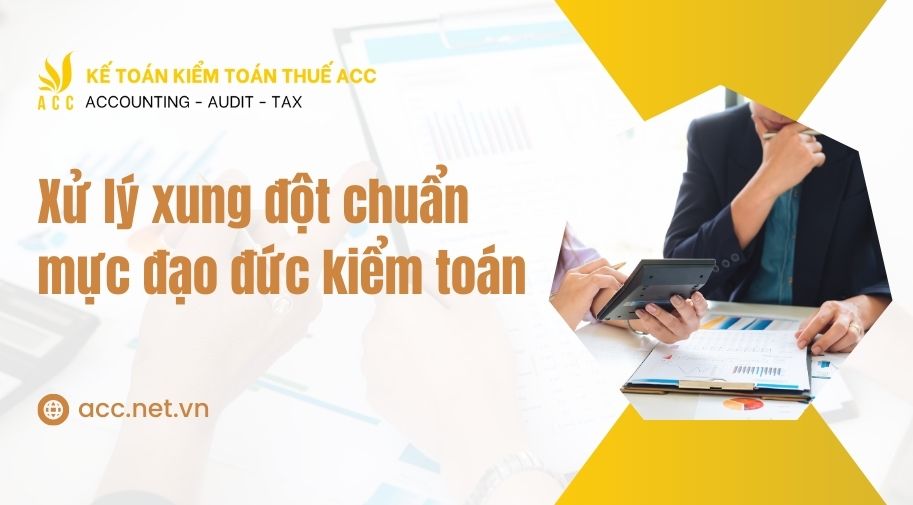 Xử lý xung đột chuẩn mực đạo đức kiểm toán