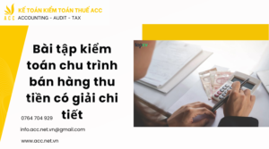 Bài tập kiểm toán chu trình bán hàng thu tiền có giải chi tiết