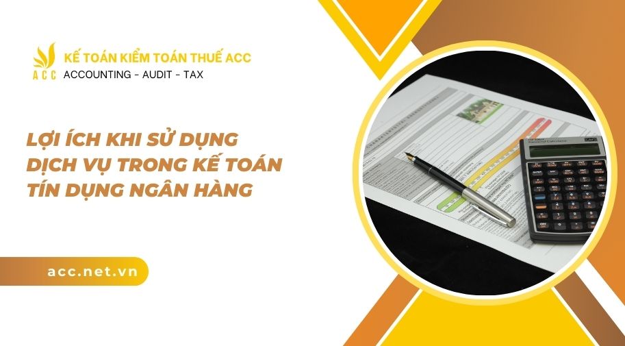 bài tập kế toán nghiệp vụ tín dụng ngân hàng