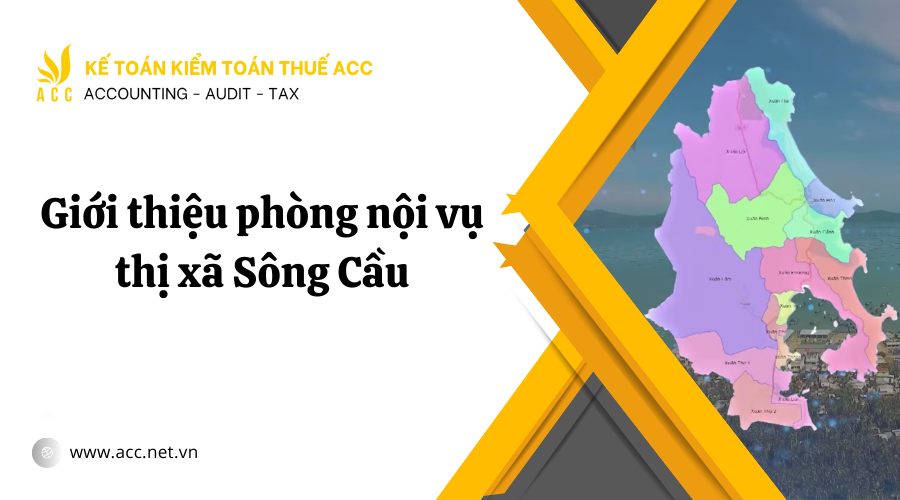 Giới thiệu phòng nội vụ thị xã Sông Cầu