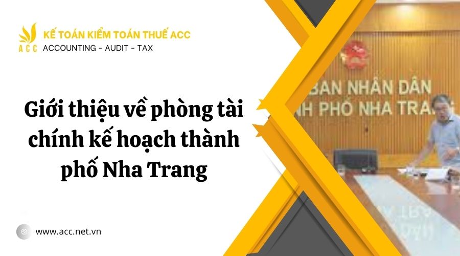 Giới thiệu về phòng tài chính kế hoạch thành phố Nha Trang.jpg