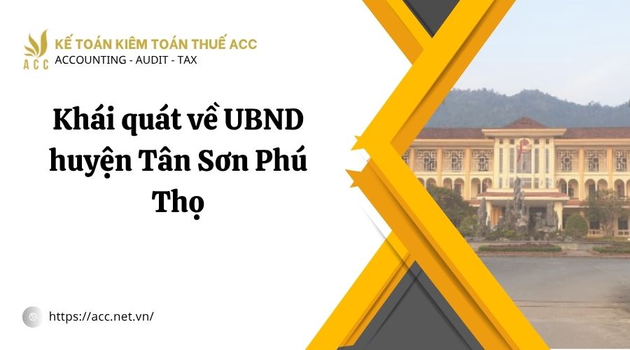 Khái quát về UBND huyện Tân Sơn Phú Thọ.jpg